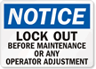 Lockout Before Maintenance Or Any Operator Adjustment Sign