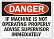 If Not Operating Properly Advise Supervisor Sign