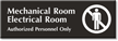 Mechanical  Electrical Room  Authorized Personnel Only Engraved Sign