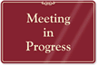Meeting In Progress Sign
