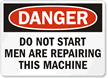 Danger Sign: Do Not Start, Men Repairing Machine