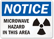 Notice Microwave Hazard Area Sign