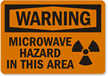 Warning: Microwave Hazard In This Area Sign