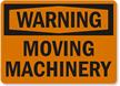 Warning Moving Machinery Sign