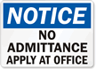 Notice: No Admittance Apply at Office