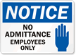 Notice No Admittance Employees Only Sign