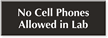 No Cell Phones Allowed In Lab Engraved Sign
