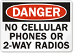 Danger No Cellular Phones 2-Way Radios Sign