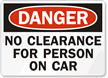Danger: No Clearance For Person On Car