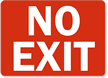 No Exit Sign