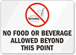 No Food or Beverage Allowed Beyond Sign