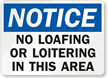No Loafing Or Loitering In This Area Sign