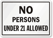 No Persons Under 21 Allowed Rules Sign