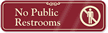 No Public Restrooms with Graphic ShowCase™ Wall Sign
