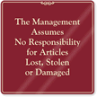 Management Assumes No Responsibility Sign