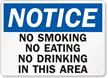 Notice No Smoking No Eating Sign