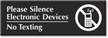Please Silence Electronic Devices  No Texting Engraved Sign