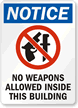 No Weapons Allowed Inside This Building Sign