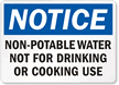 Non-Potable Water, Not for Drinking, Cooking Sign