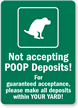 Not Accepting Poop Deposits Funny Sign