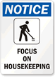 Notice Focus On Housekeeping Sign