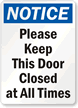 Notice Keep Door Closed Sign