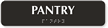 Pantry With Braille TactileTouch Braille Sign