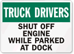 Truck Drivers Shut Off Engine Sign