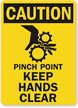 Caution Pinch Point Keep Hands Clear Sign