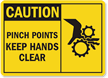 Caution Pinch Points Keep Hands Clear Sign
