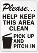 Please, Help Keep Clean Pick Up Sign