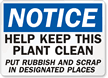 Notice Help Keep This Plant Clean Sign