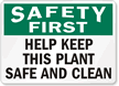 Safety First Help Keep Safe Clean Sign