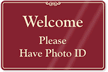 Please Have Photo ID Showcase Wall Sign