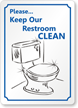Please Keep Our Restroom Clean Sign