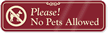 Please No Pets Allowed with Graphic ShowCase™ Sign