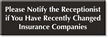 Please Notify Receptionists If Changed Insurance Companies Sign