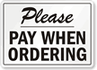 Please Pay When Ordering Sign
