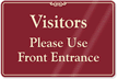 Visitors Please Use Front Entrance Showcase Wall Sign