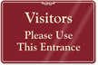 Visitors Please Use This Entrance Showcase Wall Sign