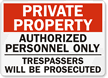 Private Property Authorized Personnel Only Sign