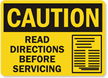 Caution: Read Directions Before Servicing Sign