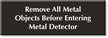 Remove Metal Objects Before Entering Metal Detector Sign