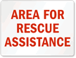 Area For Rescue Assistance Sign