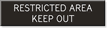 Restricted Area Keep Out Sign