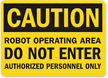 Caution Robot Operating Area Sign