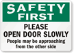 Safety First - Open Door Slowly Sign