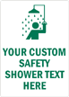 YOUR CUSTOM SAFETY SHOWER TEXT HERE