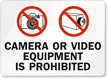 Camera Or Video Equipment Is Prohibited Sign