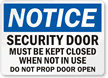 Security Door Must Be Kept Closed Sign